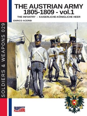 cover image of The Austrian army 1805-1809--Volume 1 the infantry